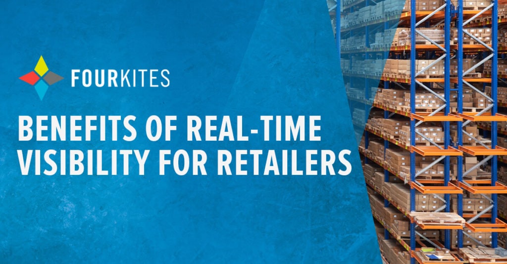 Benefits of Real-Time Visibility for Retailers | FourKites | Real-Time ...