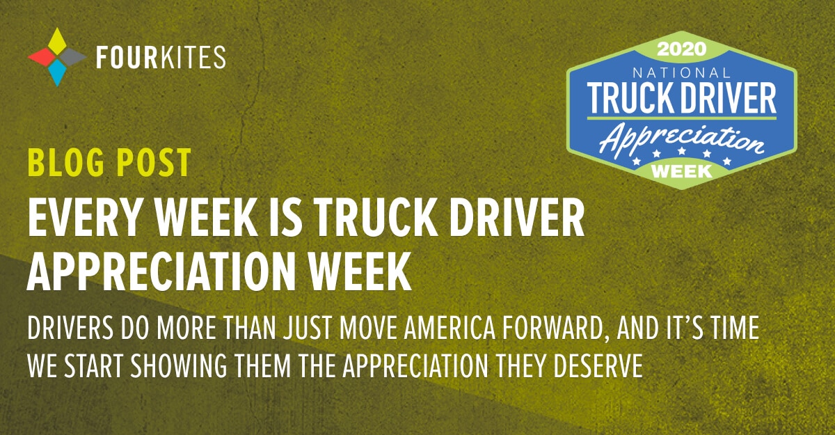 Every Week Is Truck Driver Appreciation Week FourKites