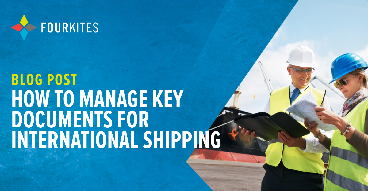 How To Manage Key Documents For International Shipping | FourKites